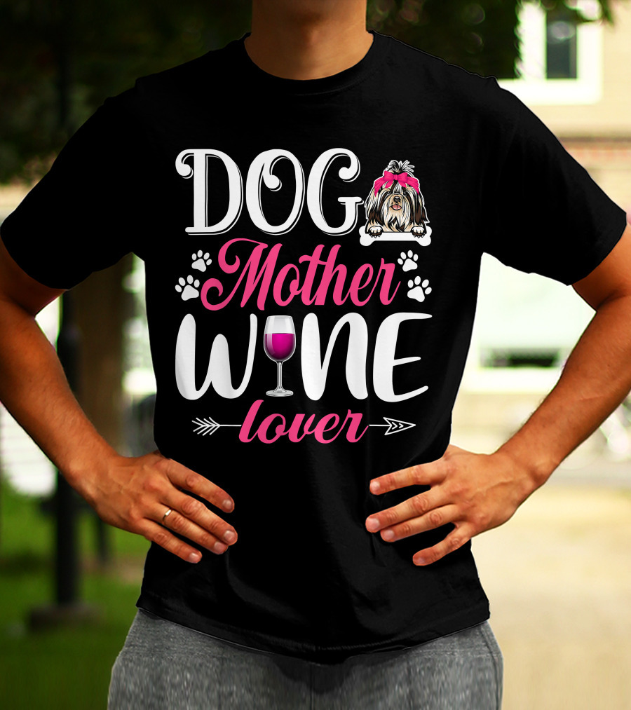 Cute Dog Mother Wine Lover Shih Tzu Mother's T-Shirt