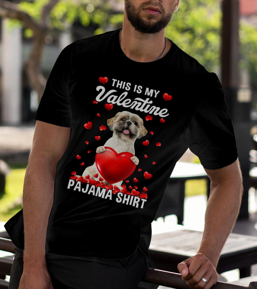 Cute This Is My Valentine Pajama Shih Tzu Dog Puppy With Hearts T-Shirt