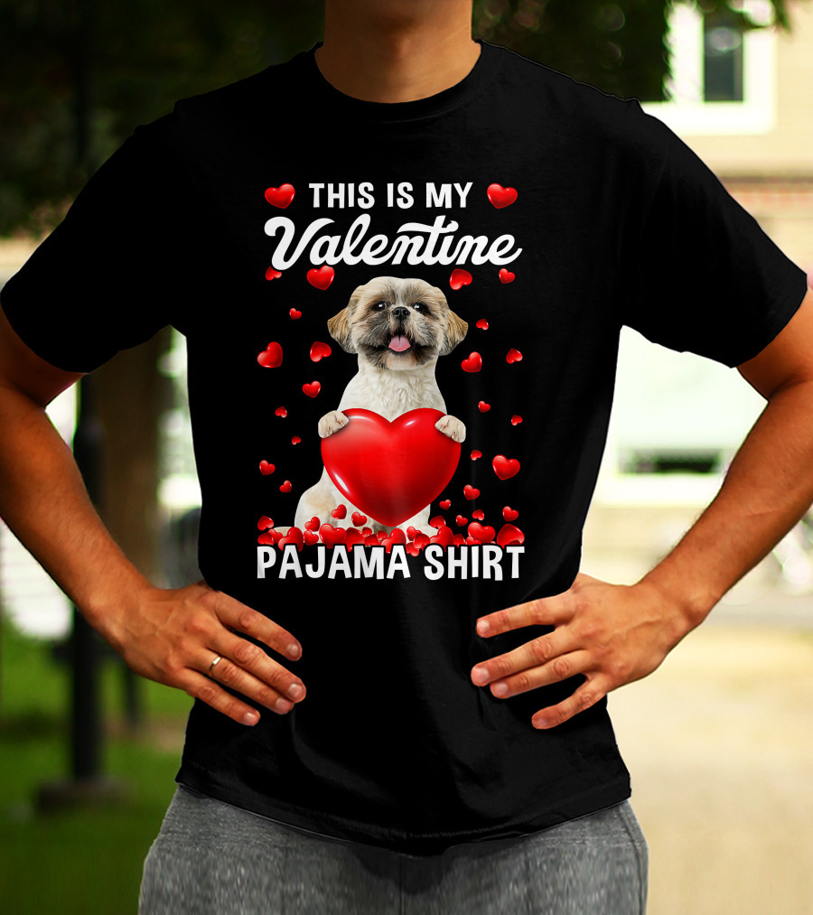 Cute This Is My Valentine Pajama Shih Tzu Dog Puppy With Hearts T-Shirt