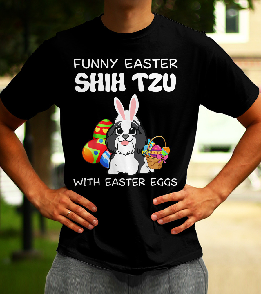 Funny Easter Shih Tzu With Easter Eggs Basket And Bunny Ears T-Shirt