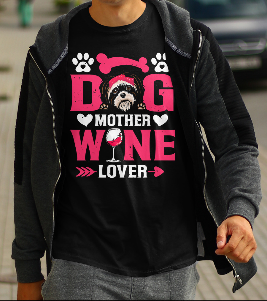 Funny Shih Tzu Dog Wine Mother Lovers Day T-Shirt