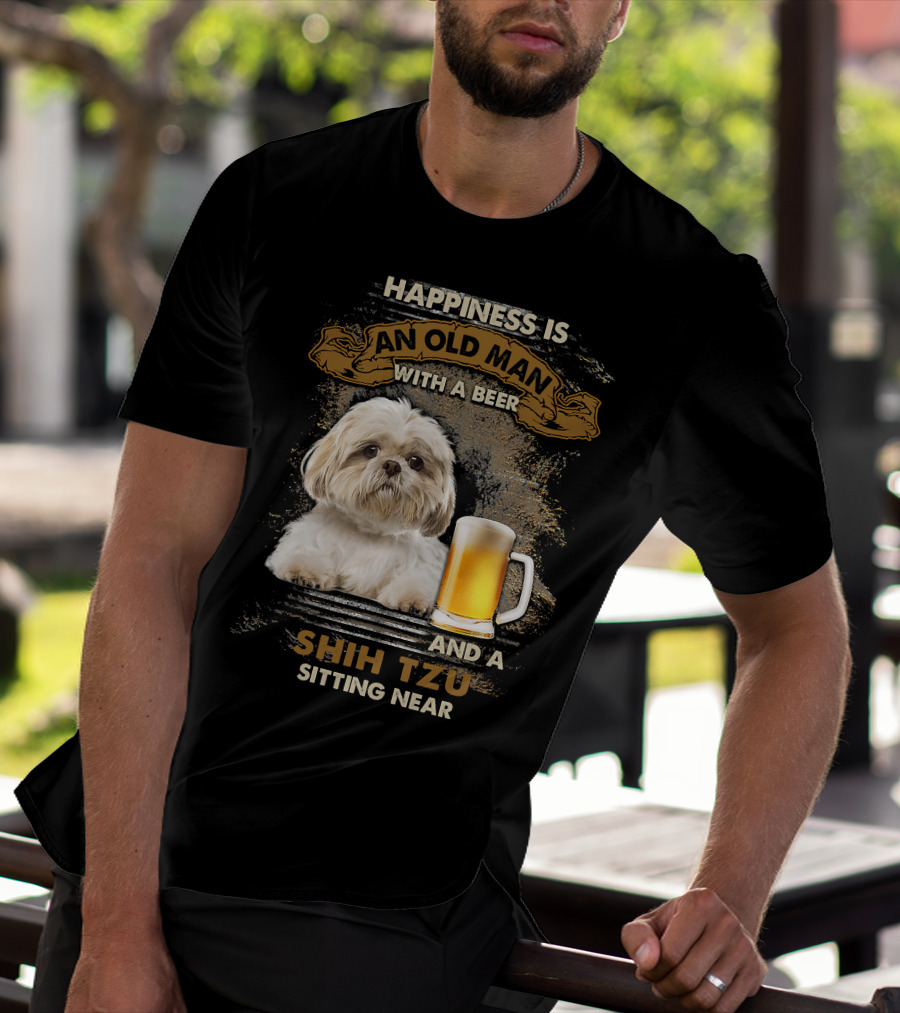 Happiness Is An Old Man With A Beer And A Shih Tzu Sitting Near T-Shirt
