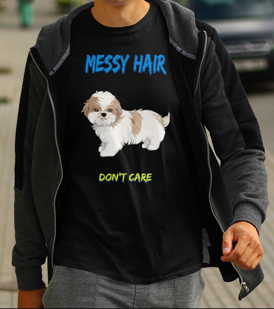 MESSY HAIR DON'T CARE Cute Puppy T-Shirt