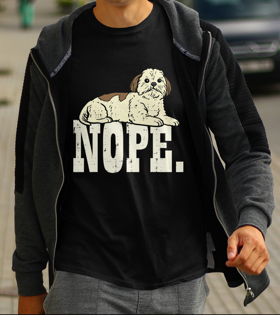 Nope Lazy Shih Tzu Funny Animal Pet Dog Lover Owner T-Shirt