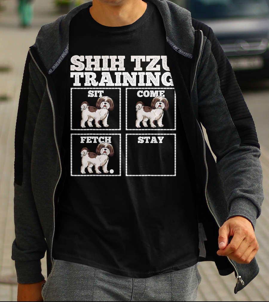 Shih Tzu Training Sit Come Fetch Stay T-Shirt