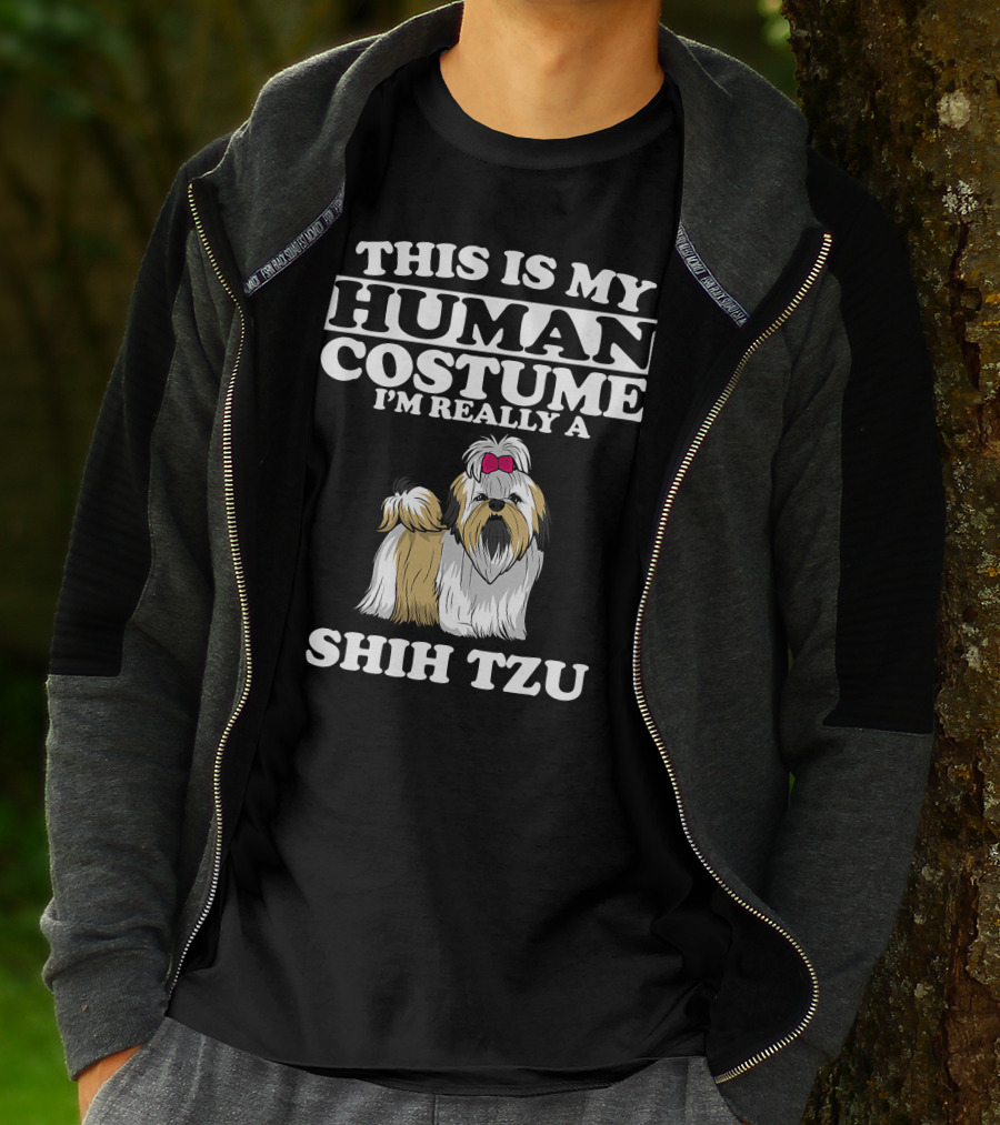 This Is My Human Costume I'm Really A Shih Tzu Dog With Cute Shih Tzu T-Shirt