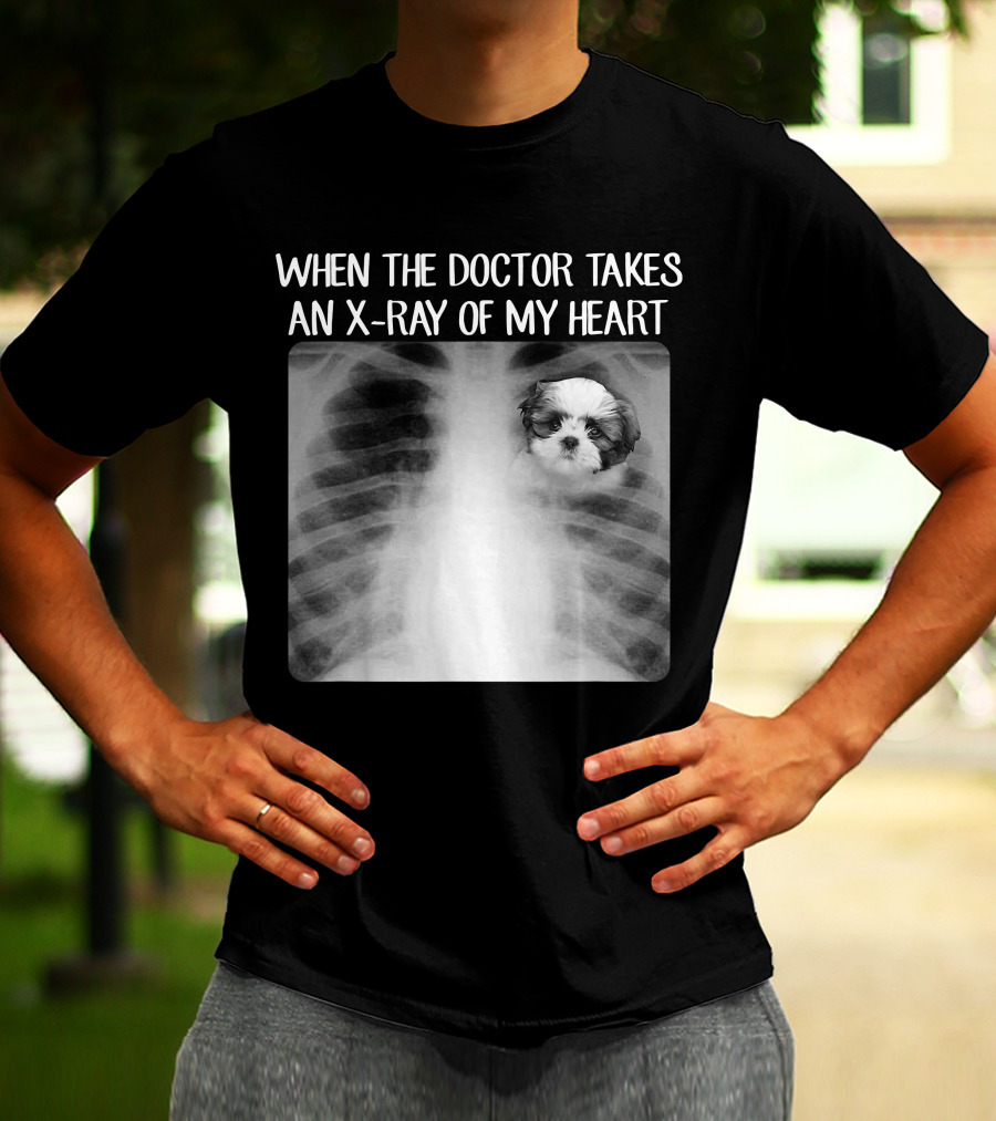 When Doctor Takes X-ray Of My Heart Shih Tzu Mom Image T-Shirt