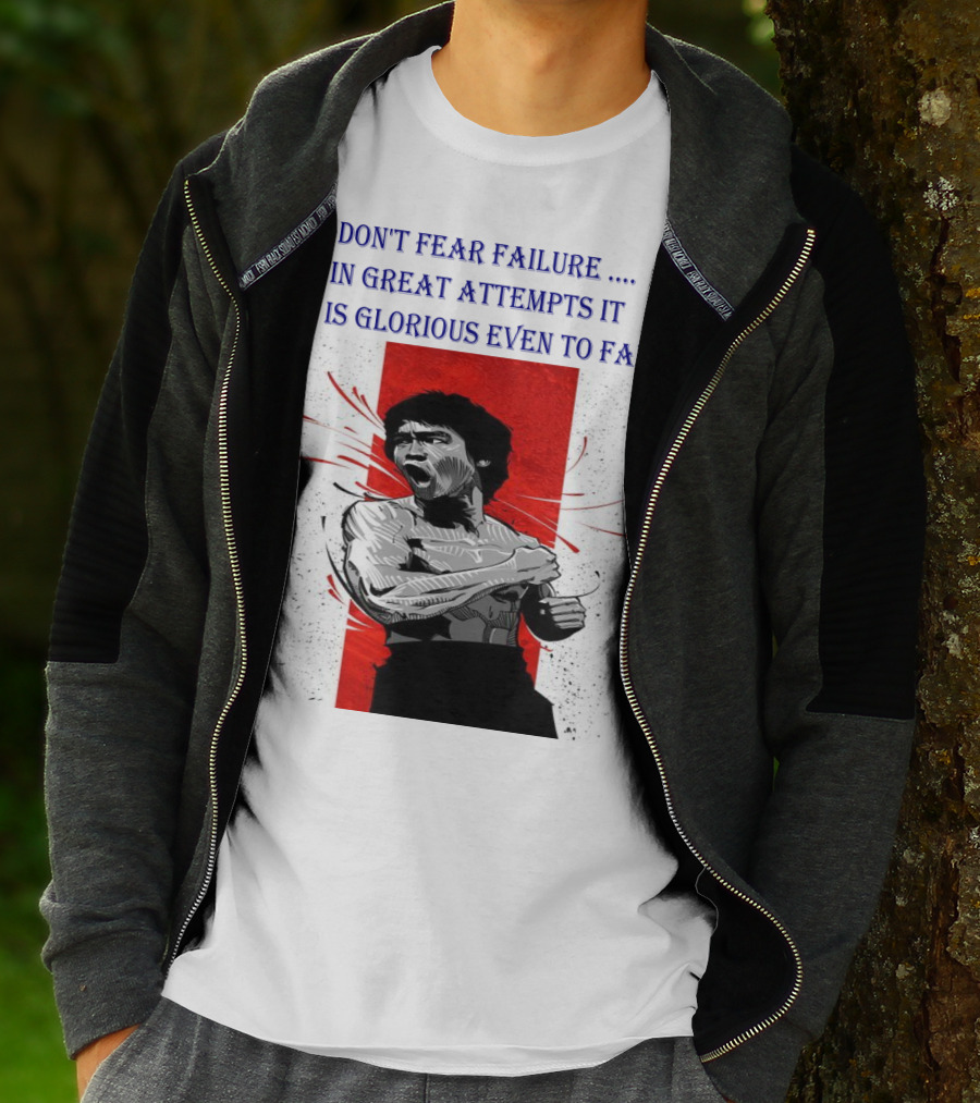Don't Fear Failure IN Great Attempts It Is Glorious Even To Fail T-Shirt