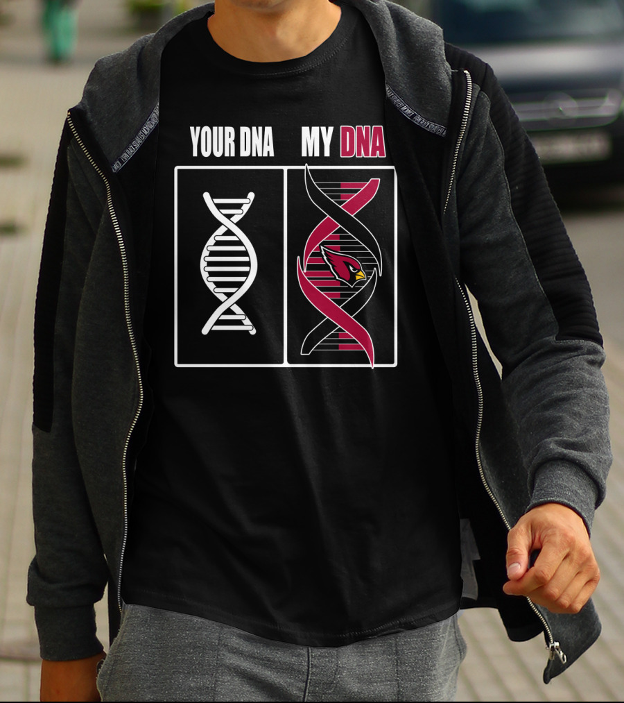 Your Dna My Dna Arizona Cardinals T-Shirt