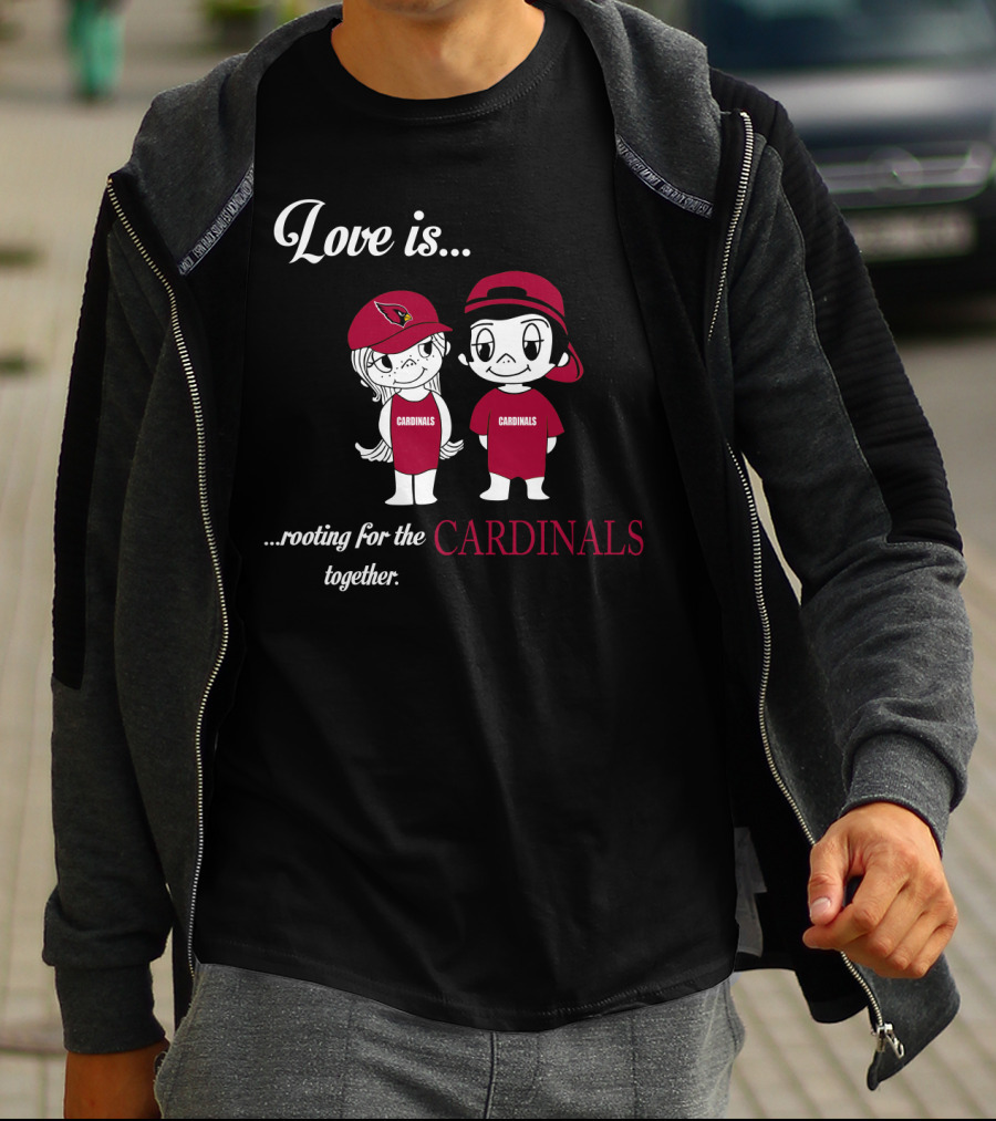 Love Is Rooting For The Cardinals Together Arizona Cardinals T-Shirt