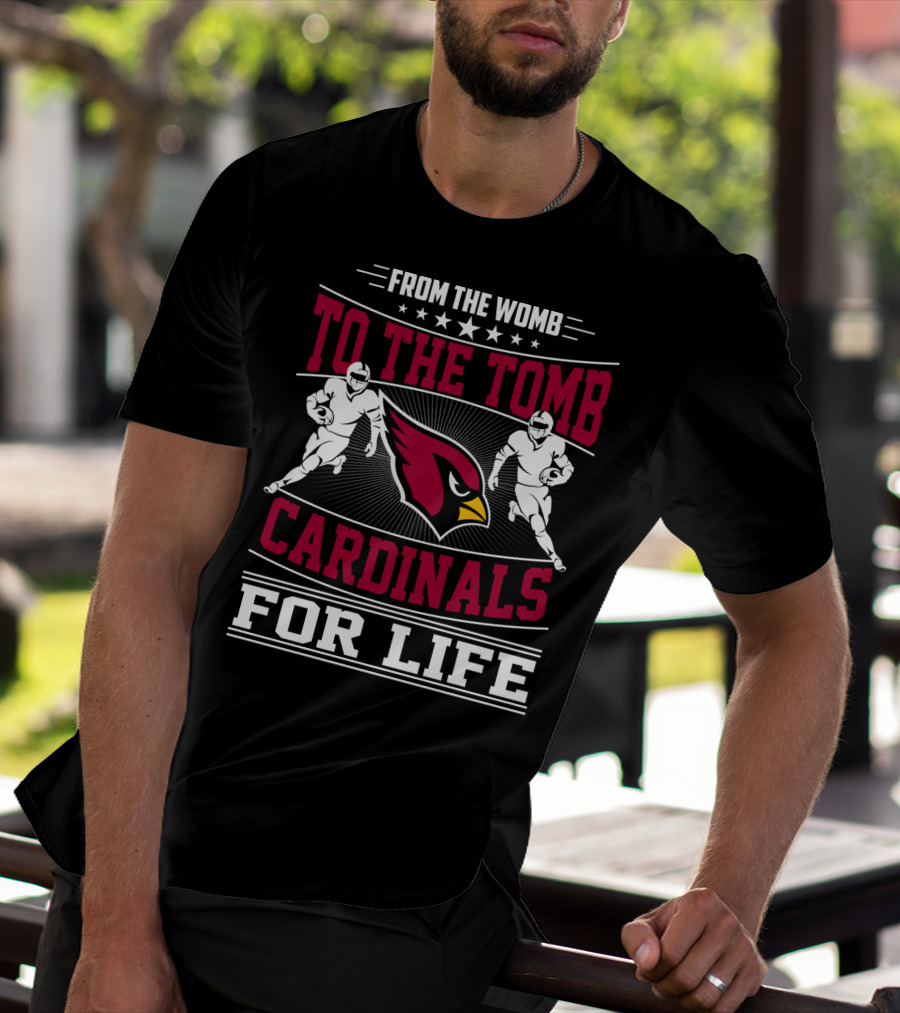 From The Womb To The Tomb Cardinals For Life T-Shirt