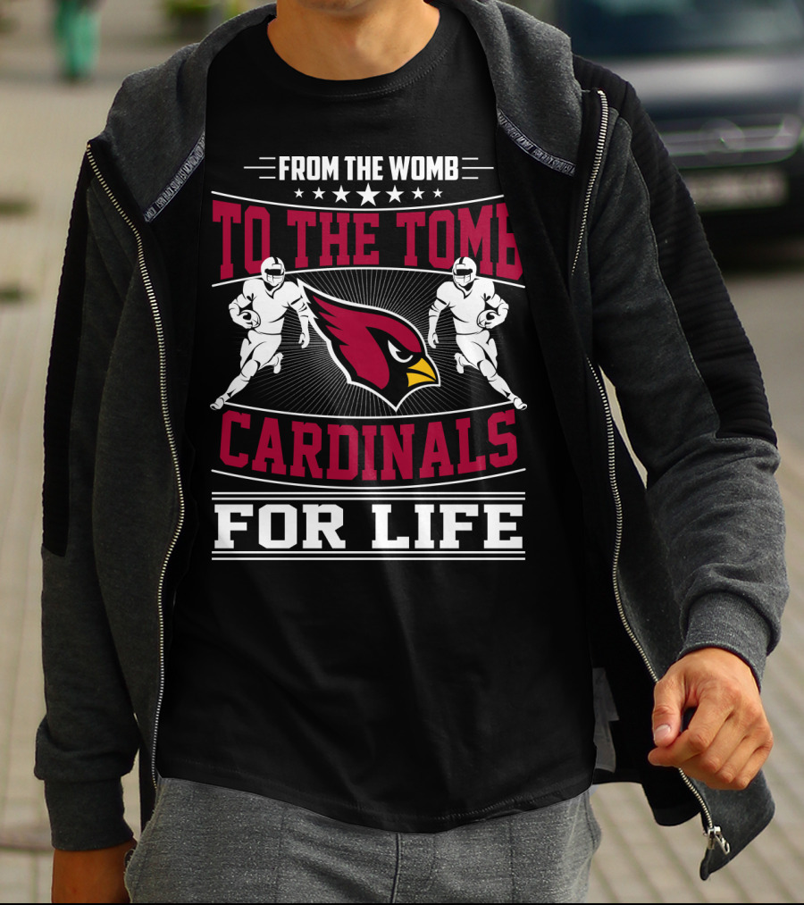 From The Womb To The Tomb Cardinals For Life T-Shirt