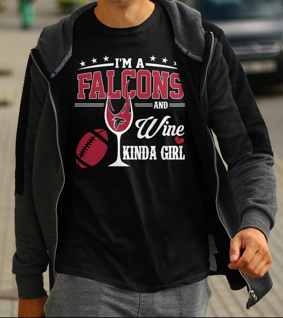 I'm A Falcons And Wine Kinda Girl T-Shirt