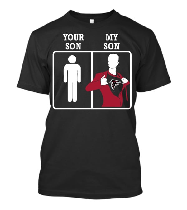 Your Son My Son Atlanta Falcons T-Shirt
