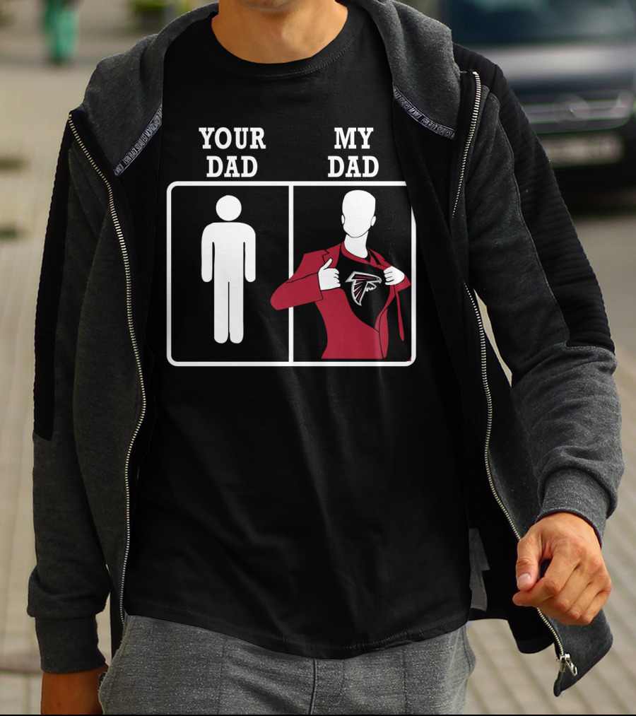 Atlanta Falcons Your Dad My Dad Fan Comparison T-Shirt