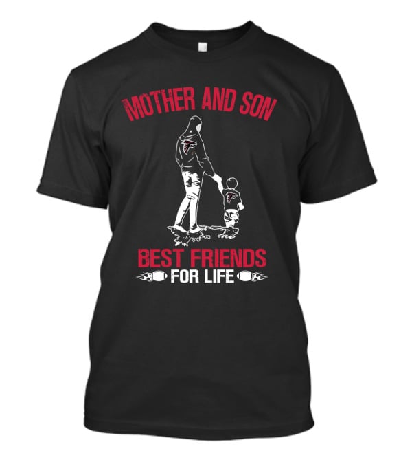 Mother And Son Best Friends For Life Atlanta Falcons T-Shirt