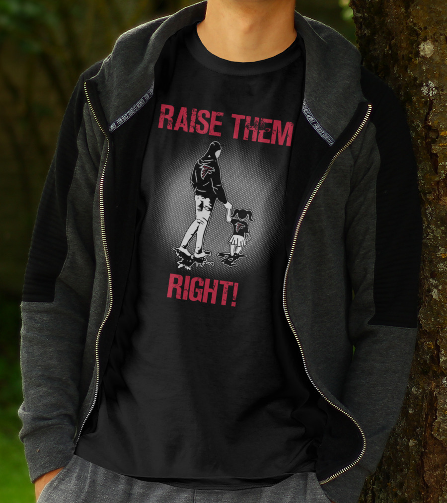 Raise Them Right Atlanta Falcons Football Family T-Shirt