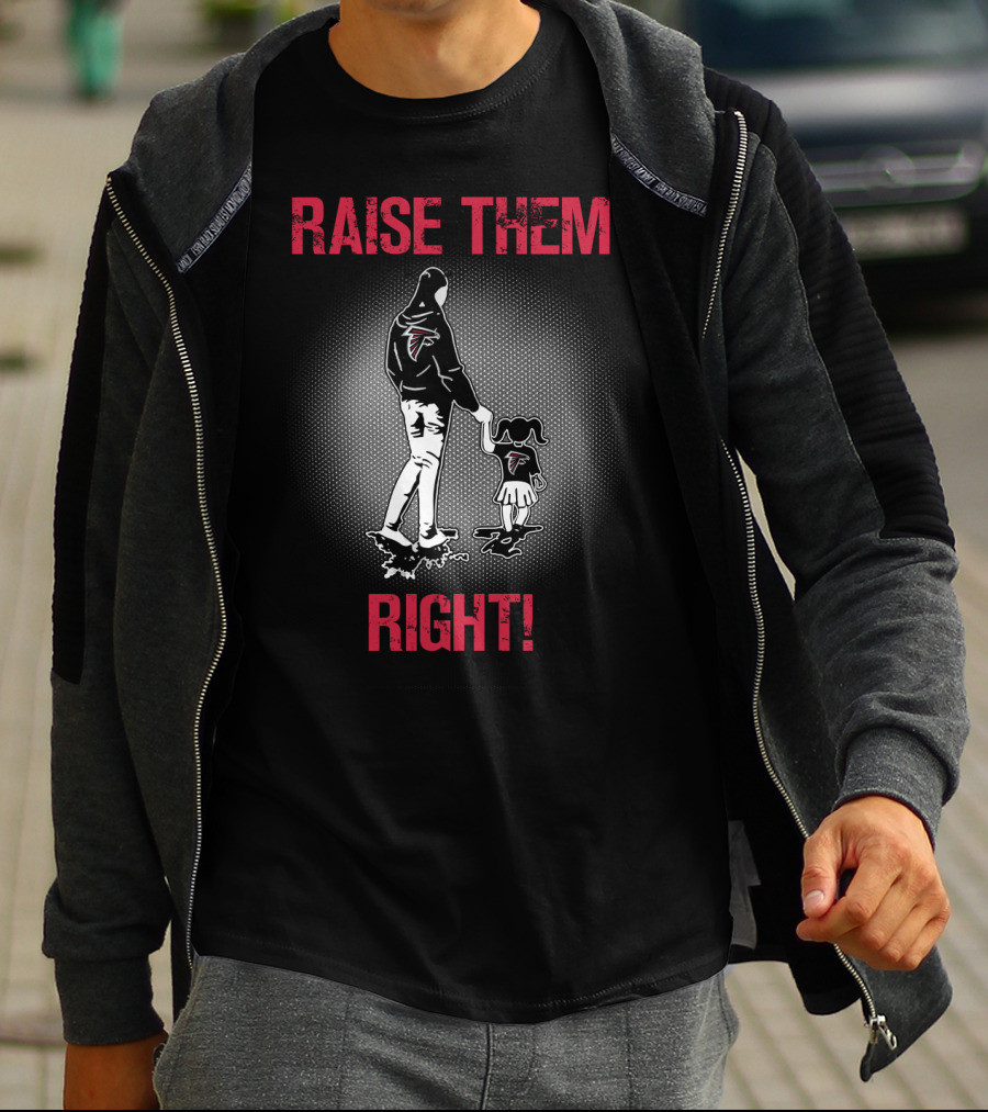 Raise Them Right Atlanta Falcons Football Family T-Shirt