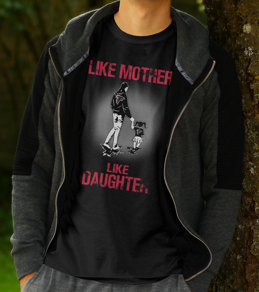 Like Mother Like Daughter Atlanta Falcons T-Shirt