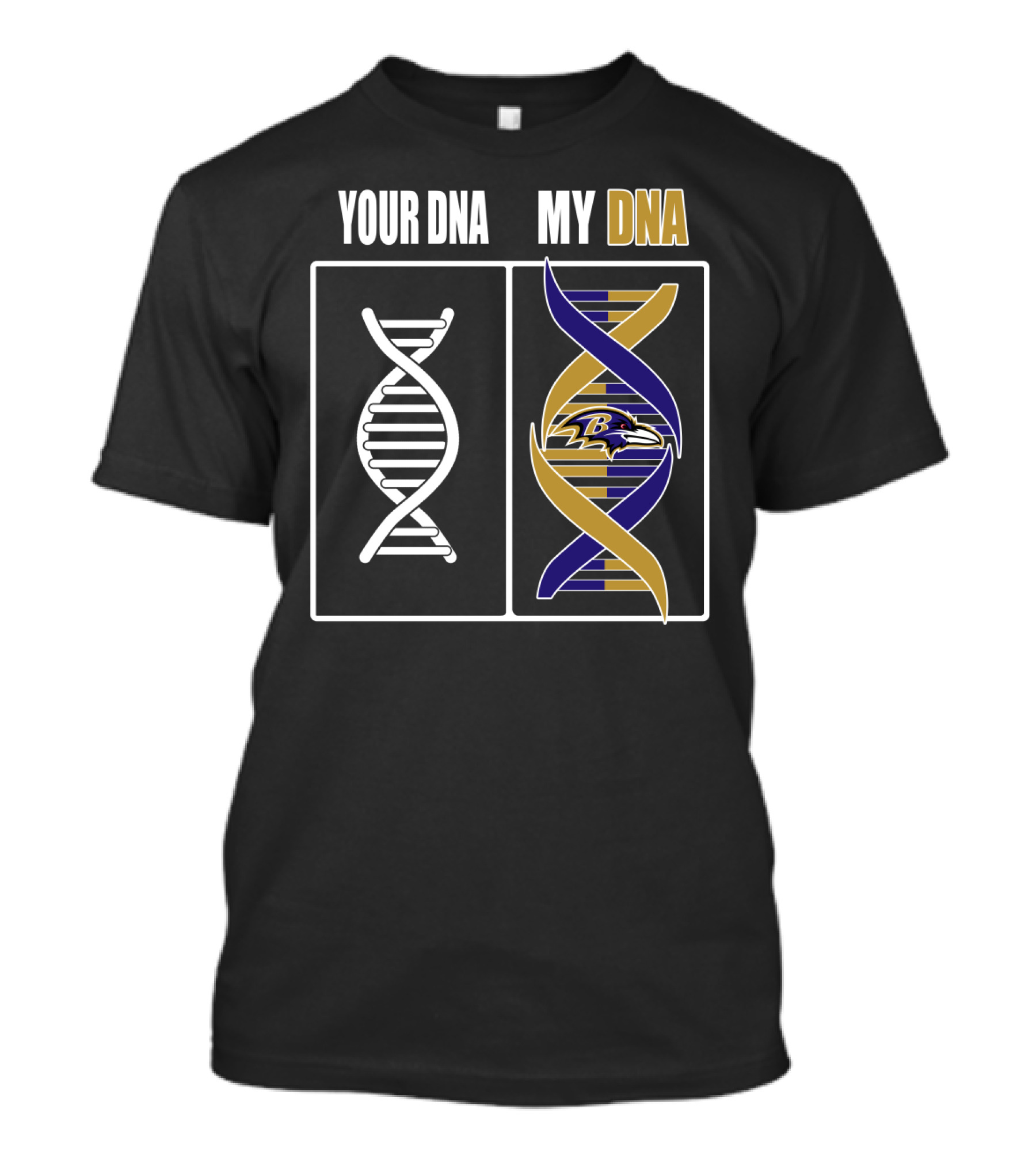 Your Dna My Dna Baltimore Ravens T-Shirt