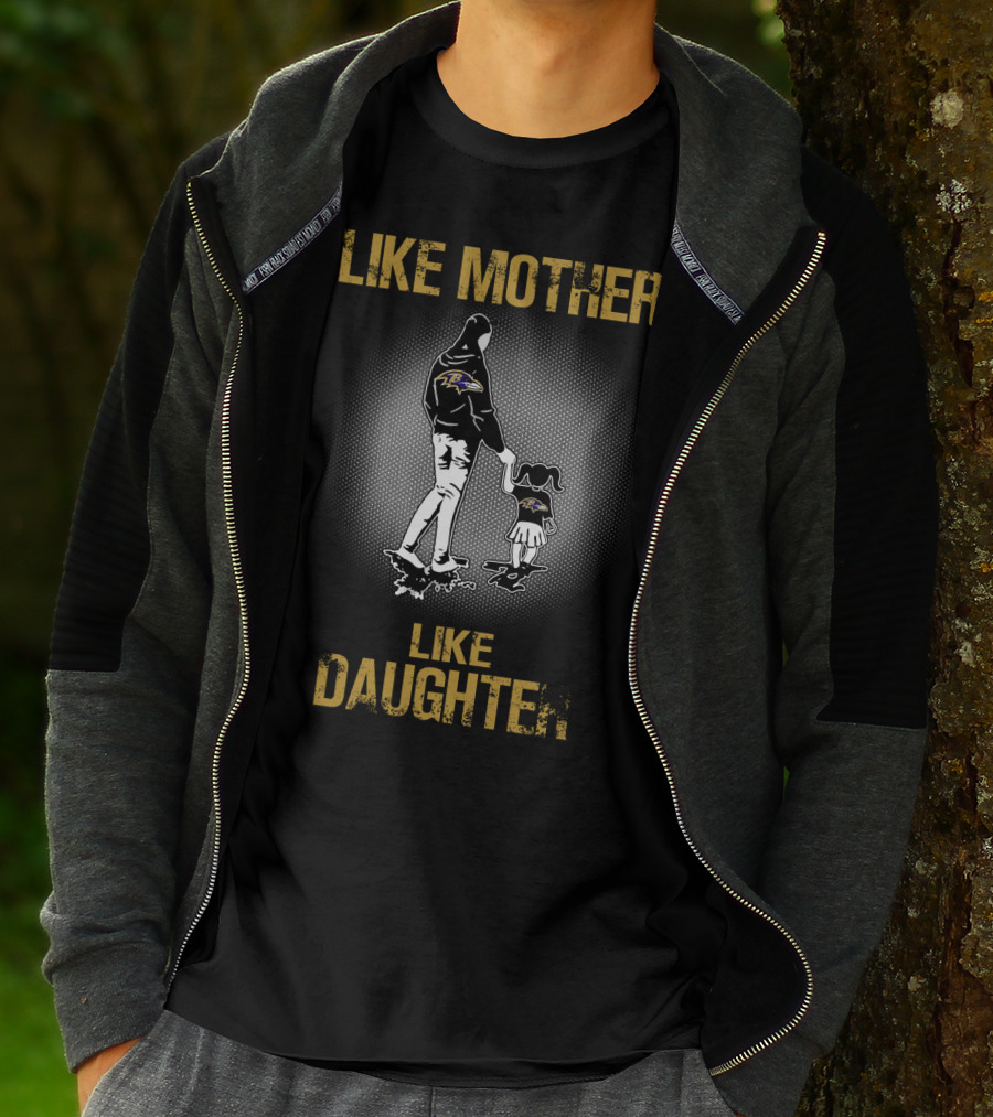 Like Mother Like Daughter Baltimore Ravens T-Shirt