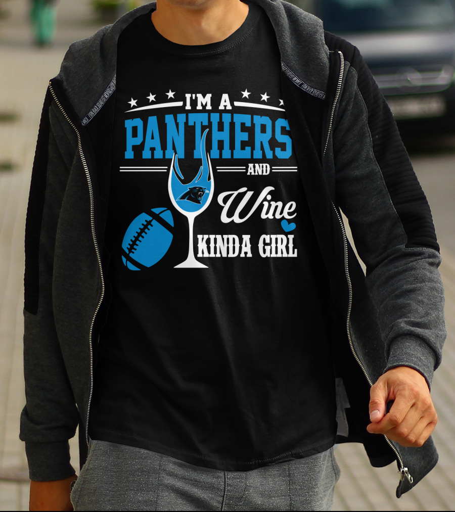 I'm A Panthers And Wine Kinda Girl T-Shirt