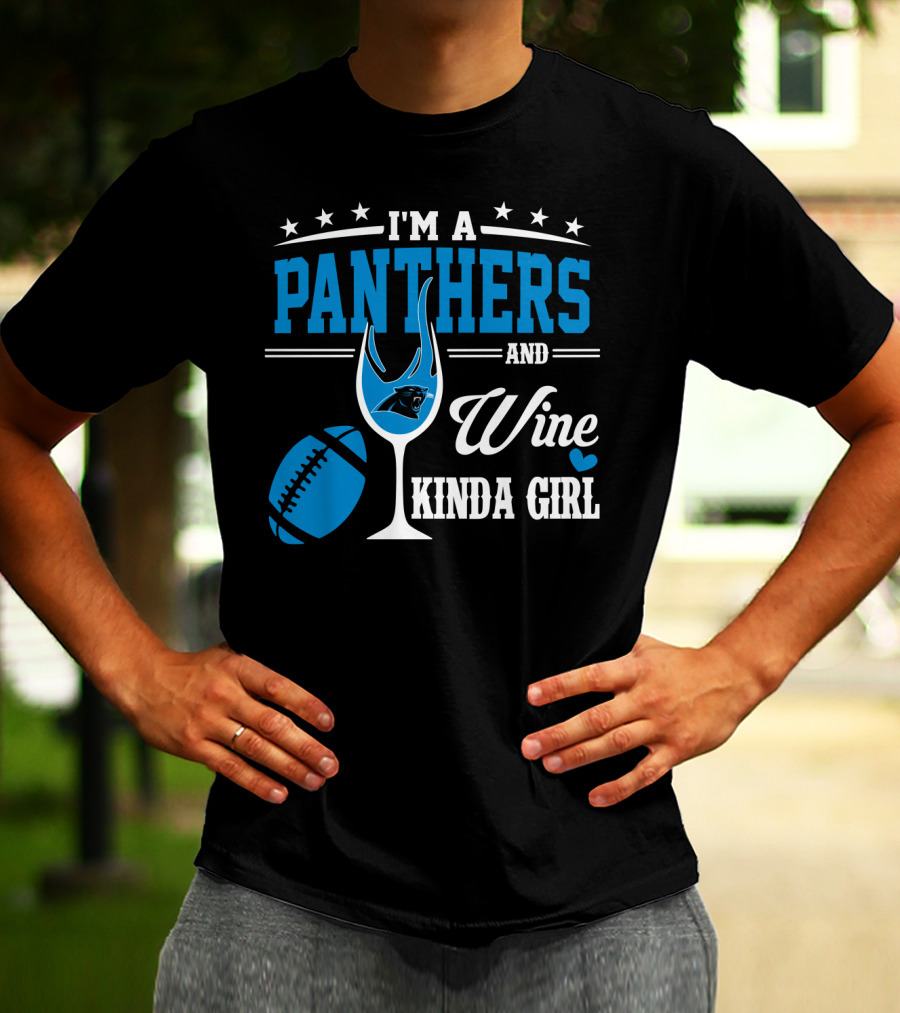 I'm A Panthers And Wine Kinda Girl T-Shirt