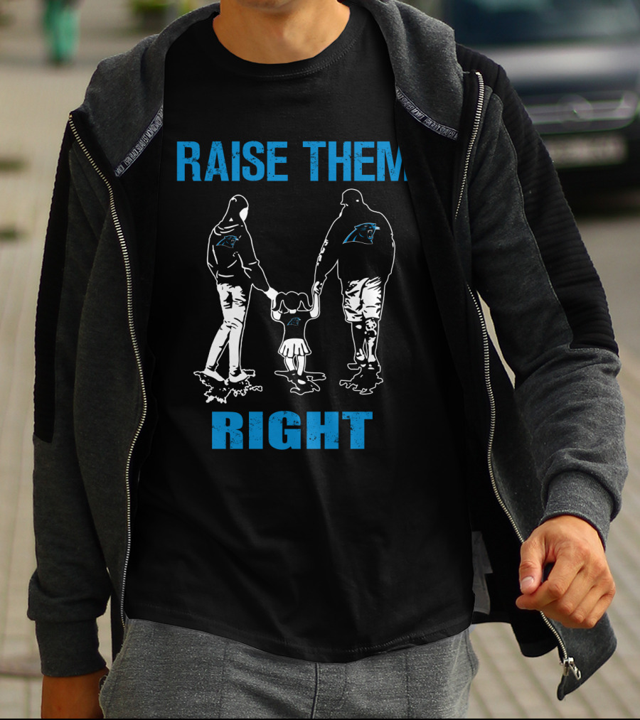 Raise Them Right Carolina Panthers Family Fans T-Shirt