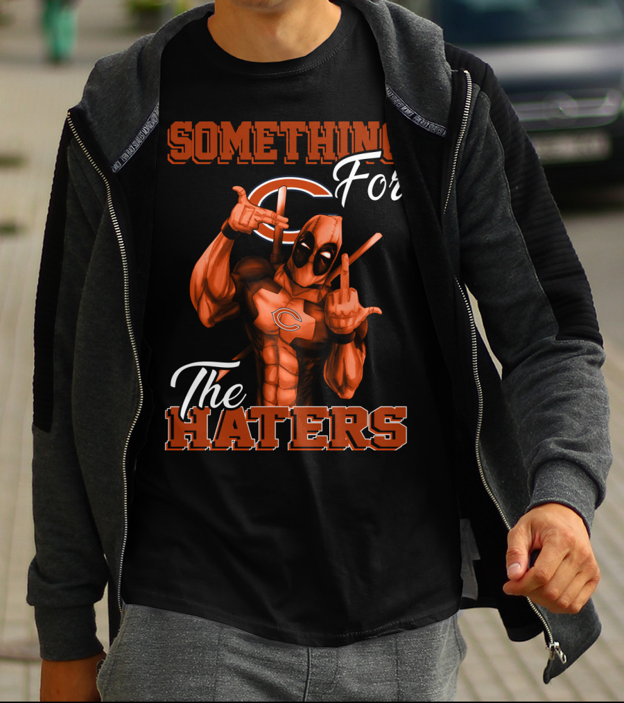 Something For The Haters Chicago Bears T-Shirt