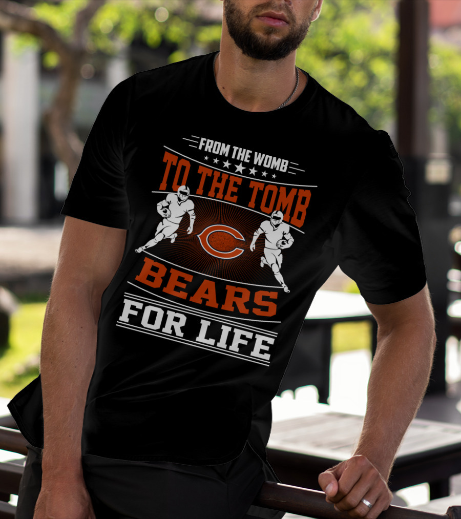 From The Womb To The Tomb Bears For Life T-Shirt