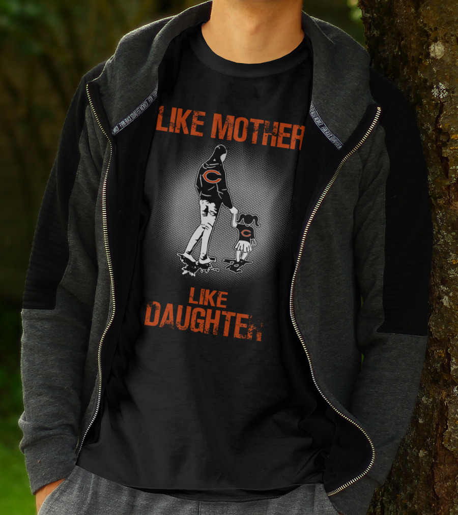 Like Mother Like Daughter Chicago Bears Fan T-Shirt