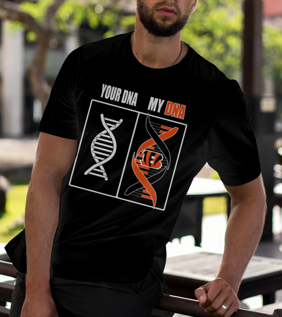 Cincinnati Bengals Your Dna My Dna T-Shirt