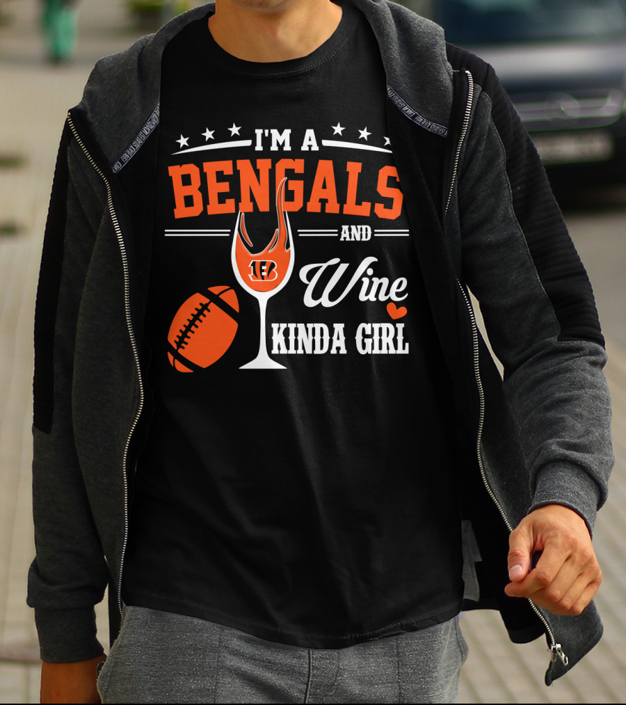 I'm A Bengals And Wine Kinda Girl T-Shirt