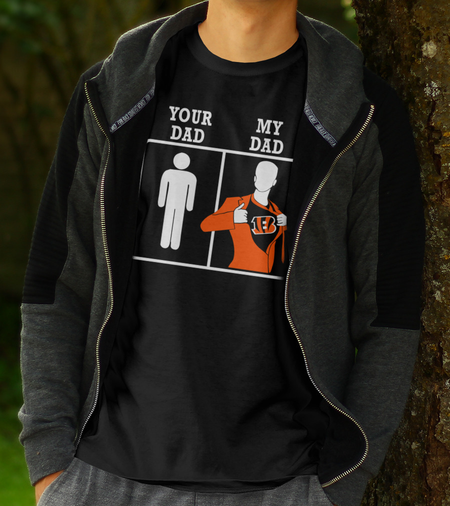 Your Dad My Dad Cincinnati Bengals T-Shirt