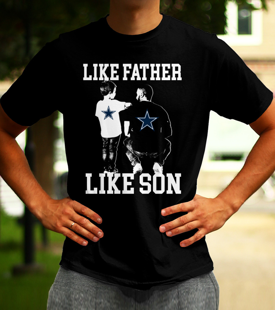 Like Father Like Son Dallas Cowboys T-Shirt
