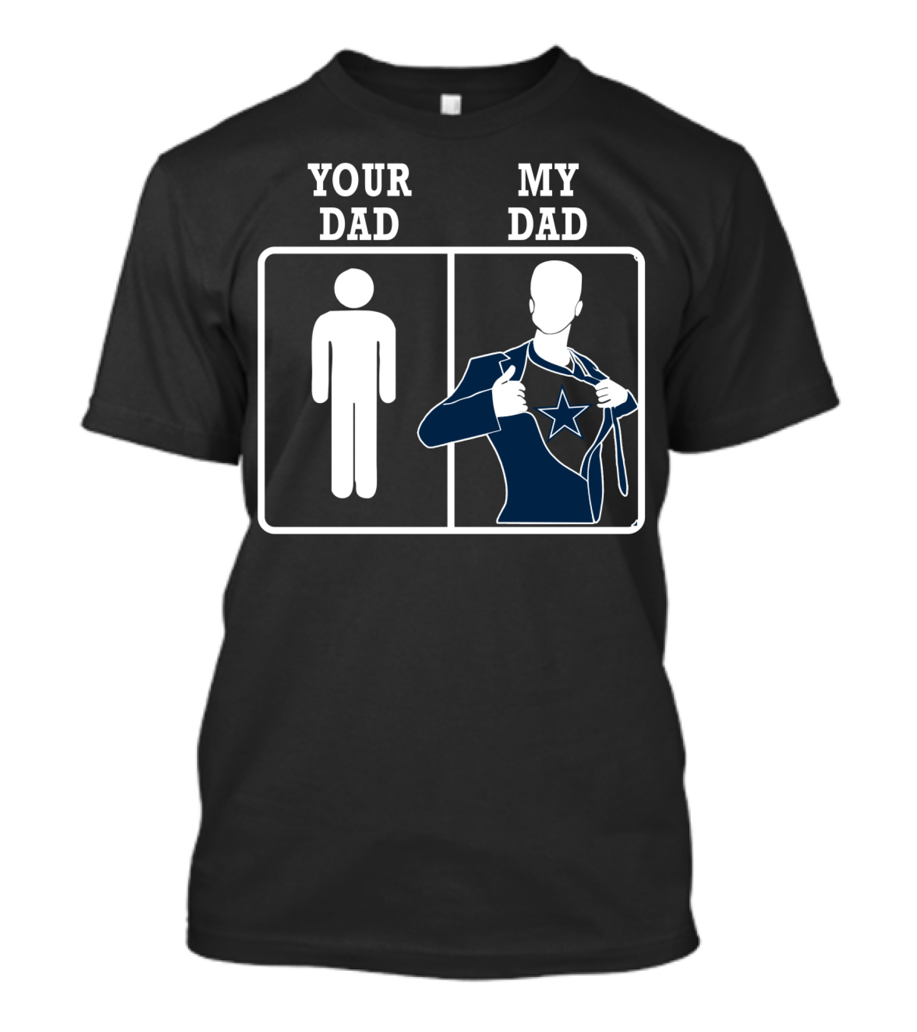 Your Dad My Dad Dallas Cowboys T-Shirt