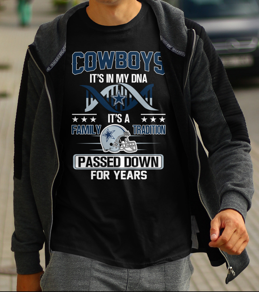 Cowboys It's In My Dna It's A Family Tradition Passed Down For Years T-Shirt