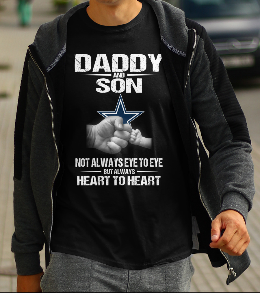 Dallas Cowboys Daddy And Son Not Always Eye To Eye But Always Heart To Heart T-Shirt