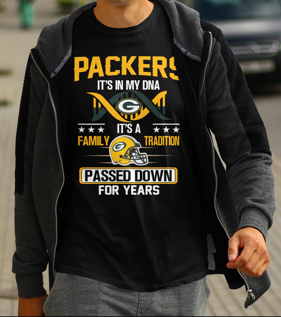 Packers It's In My Dna It's A Family Tradition Passed Down For Years T-Shirt
