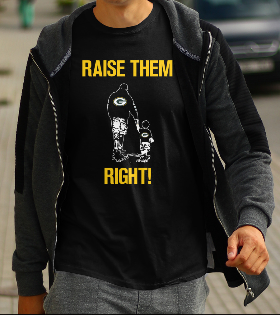 Raise Them Right Green Bay Packers T-Shirt