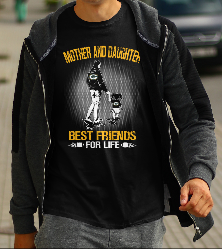 Mother And Daughter Best Friends For Life Green Bay Packers T-Shirt