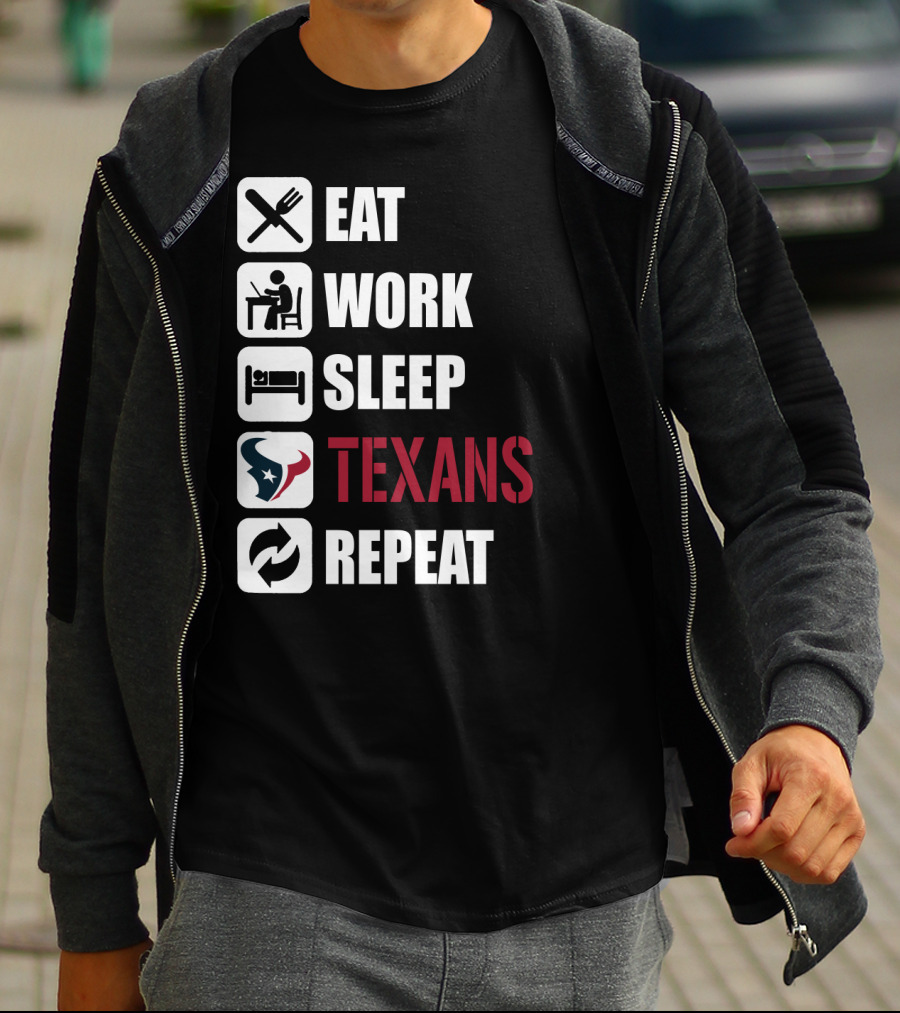 Eat Work Sleep Houston Texans Repeat T-Shirt