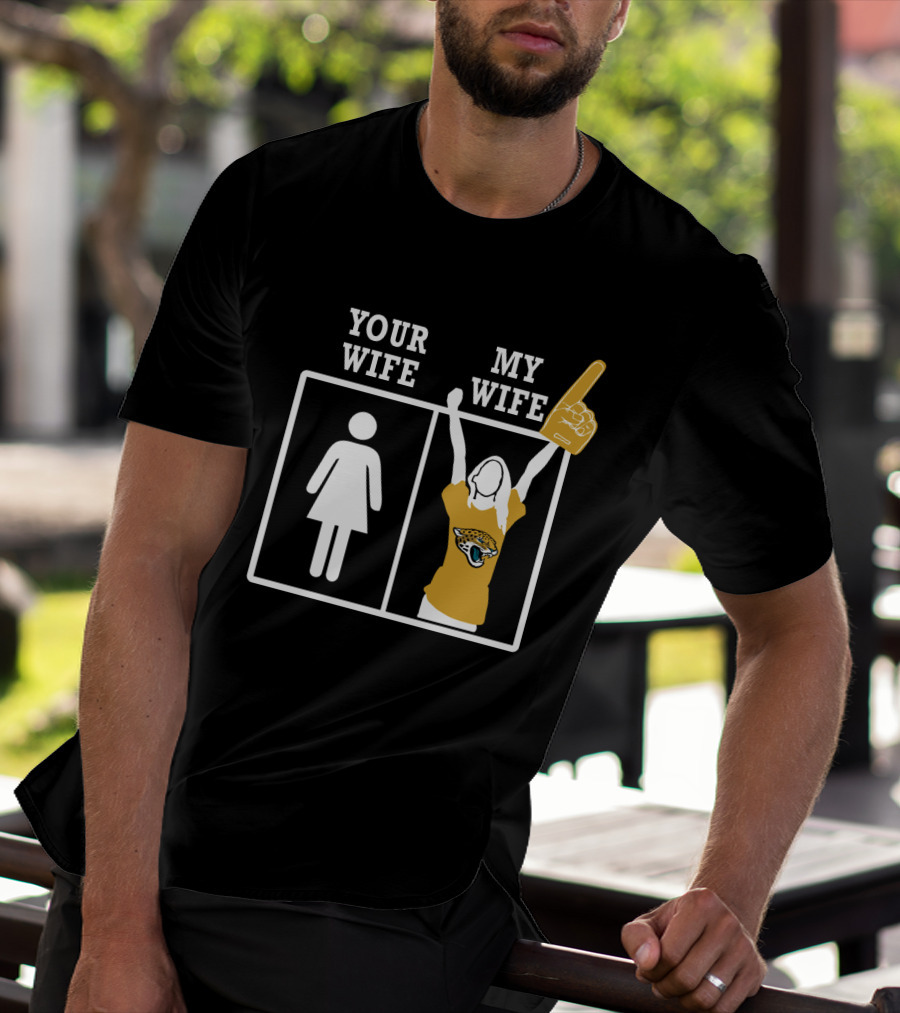 Your Wife My Wife Jacksonville Jaguars Fan Foam Finger T-Shirt