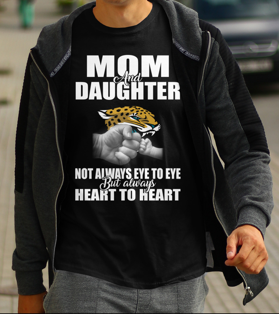Mom And Daughter Jacksonville Jaguars Not Always Eye To Eye But Always Heart To Heart T-Shirt