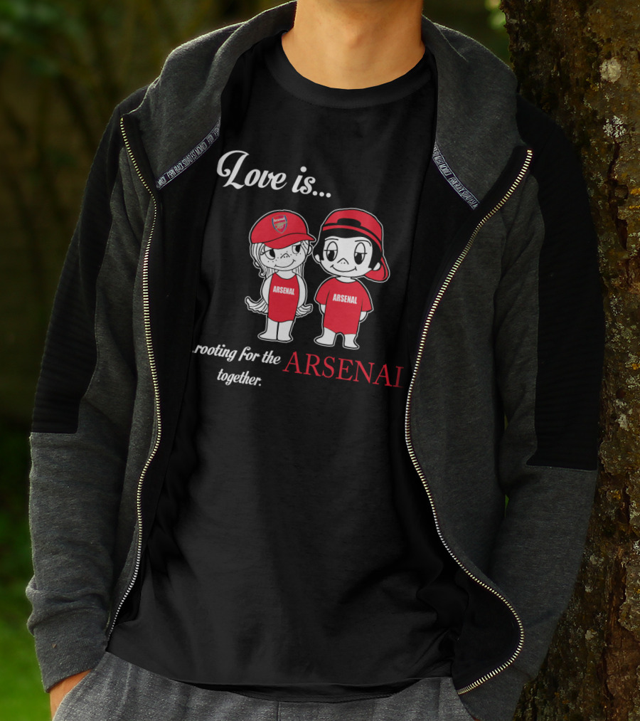 Love Is Rooting For The Arsenal Together T-Shirt
