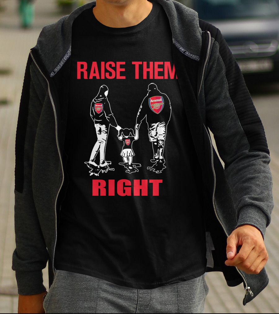 Raise Them Right Arsenal Family T-Shirt