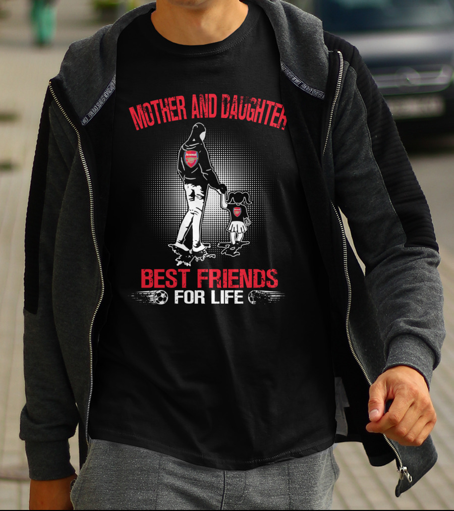 Mother And Daughter Arsenal Best Friends For Life T-Shirt