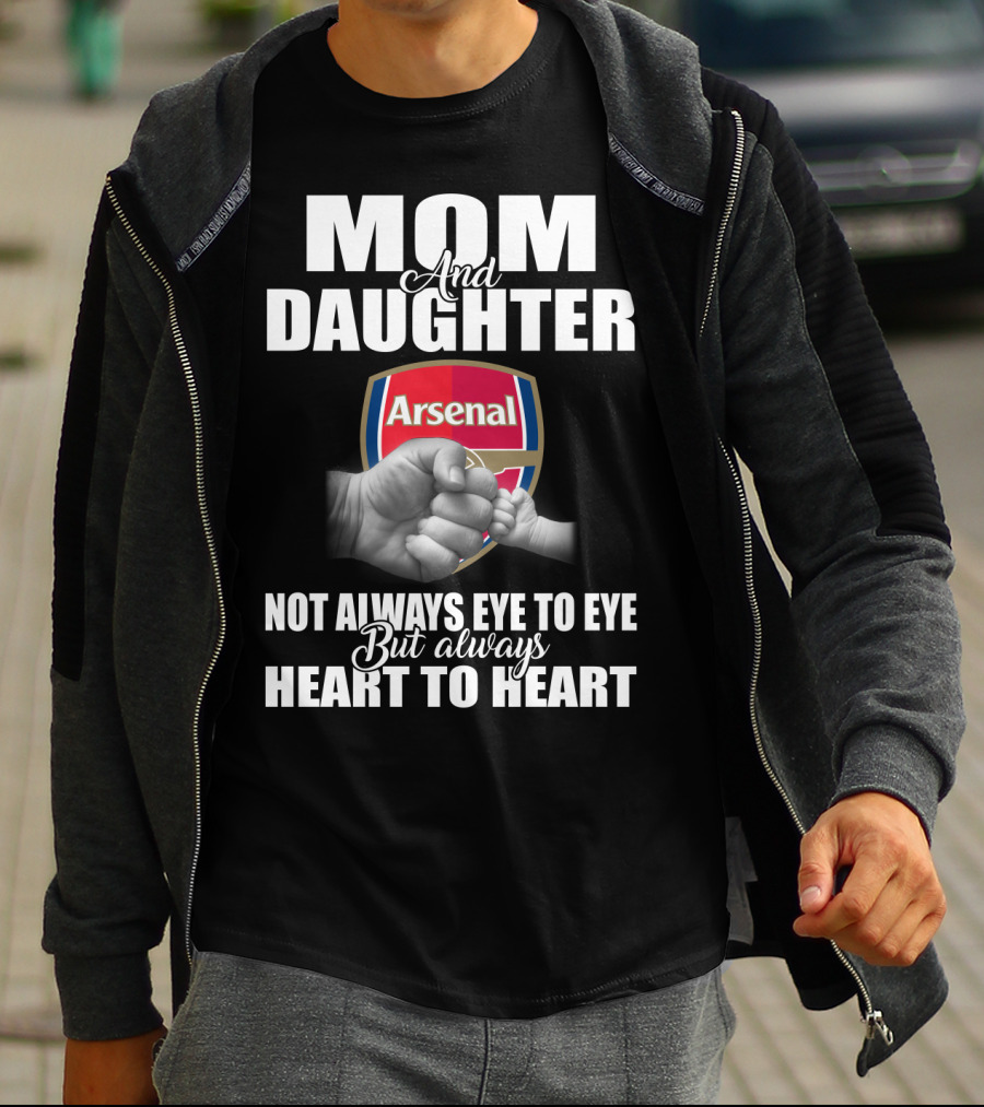 Mom And Daughter Arsenal Not Always Eye To Eye But Always Heart To Heart T-Shirt