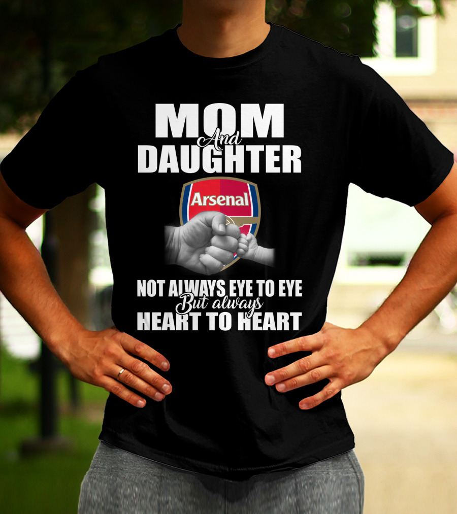 Mom And Daughter Arsenal Not Always Eye To Eye But Always Heart To Heart T-Shirt