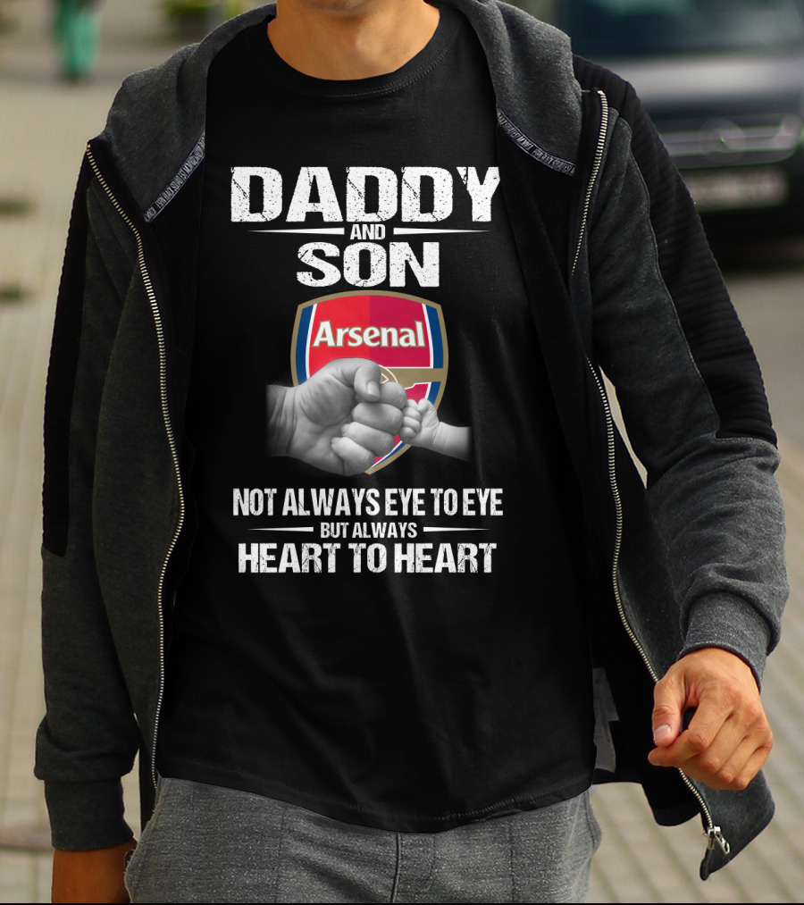 Daddy And Son Arsenal Not Always Eye To Eye But Always Heart To Heart T-Shirt